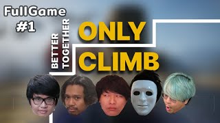 ONLY CLIMB 1  เพราะชีวิต มีขึ้น ก็ต้องมีร่วง [upl. by Llerroj225]