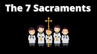 What are the Seven Sacraments [upl. by Einolem]