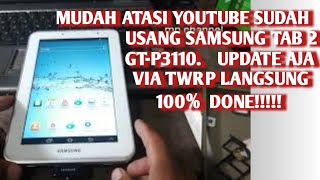 CARA UPDATE KE ANDROIT 6 SAMSUNG TAB 2  GTP3110  VIA TWRP [upl. by Ralip]