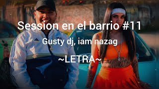 strSpaceX  iamnazag session en el barrio 11 por dónde pasa está perra 🐶  LETRA [upl. by Aisauqal953]