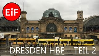 EiF  Dresden Hbf  Teil 2 Der Zugverkehr mit SBahn Fernverkehr Nachtzügen und Regionalverkehr [upl. by Malina]