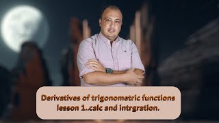 Derivatives of trigonometric functionslesson 1calc and intrgration [upl. by Shane847]