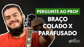 Qual a diferença de um braço colado e parafusado  Pergunte ao Professor [upl. by Boyse]