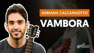 Vambora  Adriana Calcanhotto aula de violão simplificada [upl. by Irrahs]