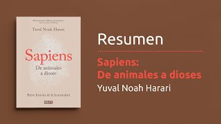 Resumen del libro quotSapiens De animales a diosesquot de Yuval Noah Harari  Historia ciencia política [upl. by Ihsoyim]