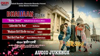 Bhaijaan Elo Re I Superhit Songs I Audio Jukebox  Nonstop Bengali Hits  Shakib Srabanti Paayel [upl. by Batholomew]