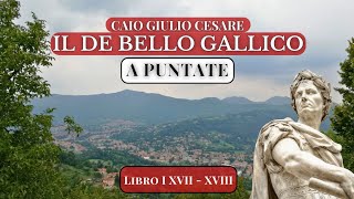 De bello Gallico A PUNTATE Libro 1  1718 [upl. by Jeane856]