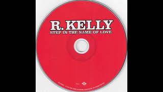 R Kelly  Step In The Name Of Love Instrumental [upl. by Ahouh]