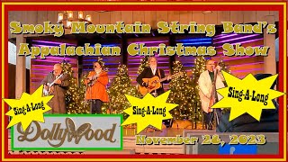 SingALong with the Smoky Mountain String Bands Appalachian Christmas Show Nov 2023 dollywood [upl. by Aidan]