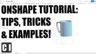 Onshape Beginner Tutorial Tips Tricks amp Practice  Learn Onshape amp Follow Along Example [upl. by Tolmann]