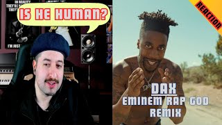 Dax  Eminem quotRap Godquot Remix REACTION [upl. by Madoc]