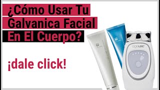 Nu Skin ¿Cómo Se Usa La Galvanic Face Spa En El Cuerpo [upl. by Mayyahk367]