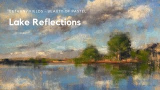 Painting Skies and Reflections  The Beauty of Pastel with Bethany Fields [upl. by Nive]