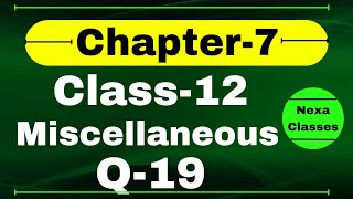 Q19 Miscellaneous Exercise Chapter7 Class 12 Math  Class 12 Miscellaneous Exercise Chapter7 Q19 [upl. by Nirihs]