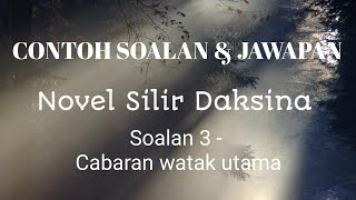 Contoh 3 Soalan amp Jawapan Novel Silir Daksina [upl. by Irakab410]