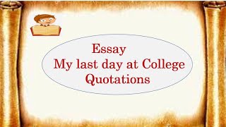 Last day at college QuotationsBest quotes for essay writing [upl. by Himelman200]