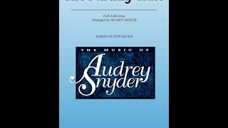 The Parting Glass SATB Choir  Arranged by Audrey Snyder [upl. by Aivun]