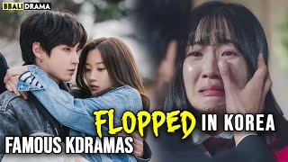 FAMOUS KDRAMAS That Actually FLOPPED In Korea [upl. by Arihsak]