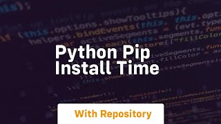 python pip install time [upl. by Ailemap]