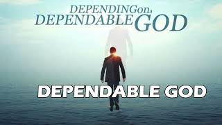 DEPENDABLE GOD Music Lyric Video  VICTOR THOMPSON  QIM [upl. by Rossen135]