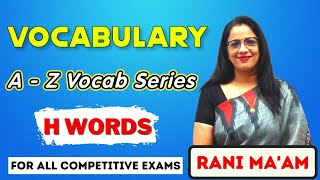 Vocabulary A  Z Series  H Words  Synonyms and Antonyms  English With Rani Maam [upl. by Tnomad417]