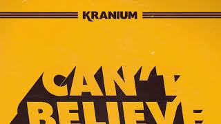 Kranium  Cant Believe ft Ty Dolla ign amp Wizkid [upl. by Eyar]