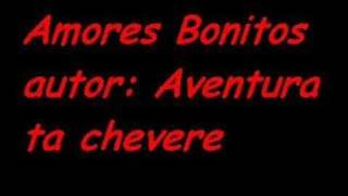 Amores Bonitos aventura [upl. by Radcliffe]