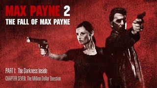 Max Payne 2 The Fall of Max Payne  Part I  Chapter Seven The Million Dollar Question [upl. by Enileve]