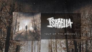 Isabella  Out of the Woods Lyric Video [upl. by Helga]