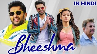 Bheeshma  New South Action Romantic Full Hindi Dubbed Movie [upl. by Roos399]