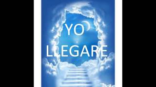 Yo llegare de Juan Carlos negron [upl. by Kiah]