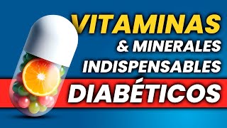 10 Vitaminas y Minerales INDISPENSABLES para DIABÉTICOS  El Rincón del Diabético [upl. by Mair713]