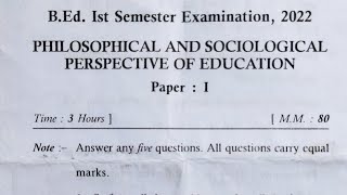 BEd first semester question paper Philosophical and sociological perspective of educationedu [upl. by Okihcas]