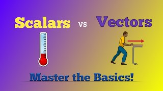 SCALARS vs VECTORS Unravelling the Essentials of PHYSICS [upl. by Sofer]