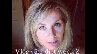 Vlog 52 Fast Diet Update Week 2 [upl. by Ardnek]