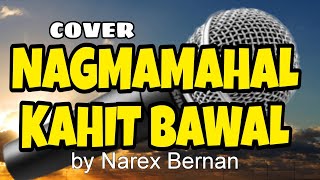 NAGMAMAHAL KAHIT BAWAL by Narex Bernan  cover by Jun Dagangon [upl. by Todd]