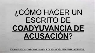 Como hacer un escrito de Coadyuvancia de Acusación  Tu Abogado Virtual [upl. by Molloy]