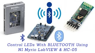 Control OnBoard LEDs of NI MyRIO With HC05 BLUETOOTH Module [upl. by Adnohsat]