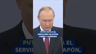 “Japón Corea y Alemania son serviles a EEUU”japon alemania corea putin rusia eeuu politica [upl. by Bois]