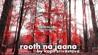 🎸Rooth Na Jaana  1942 a love story  Kapil Srivastava  Hindi Bollywood Instrumental Guitar Cover [upl. by Faro958]