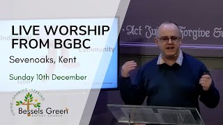 10th December  live streamed worship from Bessels Green Baptist Church Sevenoaks Kent [upl. by Nairrod]