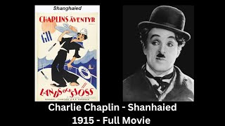 Charlie Chaplin Shangaied 1915 colorized 2024 📽️ [upl. by Baldwin]