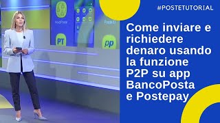 Come inviare e richiedere denaro usando la funzione P2P su app BancoPosta e Postepay [upl. by Notniuqal279]