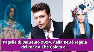 Pagelle di Sanremo 2024 dalla Bertè regina del rock a The Colors e [upl. by Yuh]