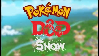 Pokémon Mystery Dungeons amp Dragons Snow Session 04 Slime Draws Near [upl. by Huston]