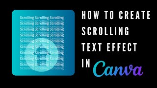 How to Create a Scrolling Text Effect using the Animation Tool in Canva [upl. by Ycram493]