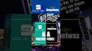 TODAY NOV5th 8pm  SEMA Aquatek x Angelwax Meetup Event  Rooftop Bar Beer Park sema2024 [upl. by Adianes]