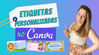 COMO FAZER ETIQUETAS PERSONALIZADAS no CANVA  VOLTA Ã€S AULAS 2024 [upl. by Lupe112]