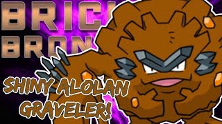 Pokemon Brick Bronze  SHINY ALOLAN GRAVELER [upl. by Ainala508]