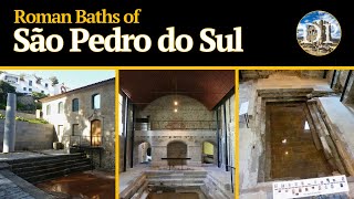 Roman Baths of São Pedro do Sul  Healing the First King of Portugal [upl. by Orsola961]